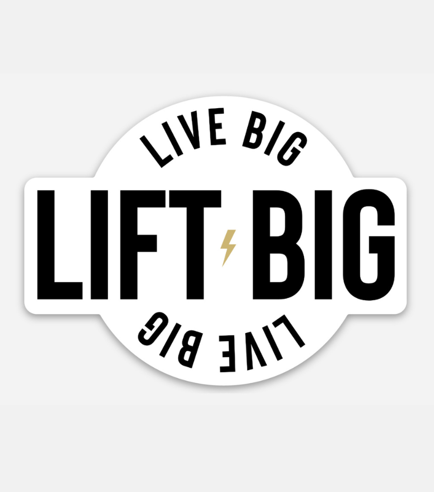 pre-order-live-big-lift-big-sticker-life-is-better-strong